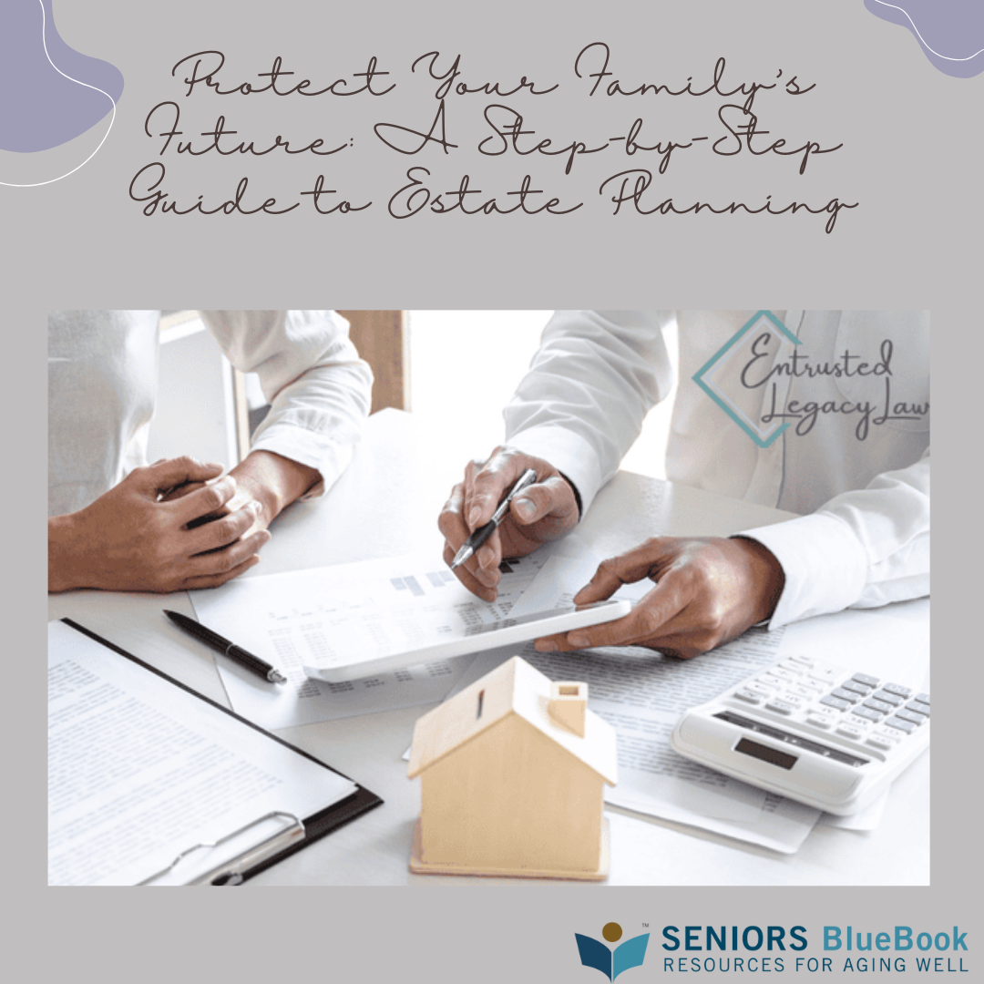 Protect Your Family's Future: A Step-by-Step Guide to Estate Planning